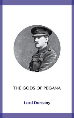 The Gods of Pegana The Gods of Pegana
