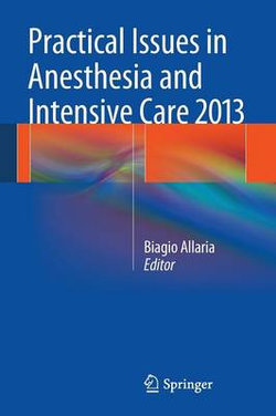 Practical Issues in Anesthesia and Intensive Care 2013 Practical Issues in Anesthesia and Intensive Care 2013