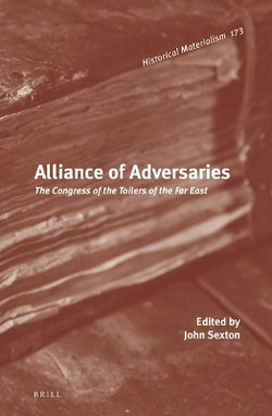 Alliance of Adversaries: The Congress of the Toilers of the Far East Alliance of Adversaries: The Congress of the Toilers of the Far East