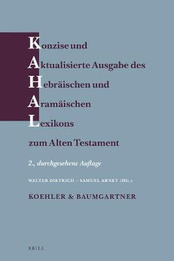 Konzise und Aktualisierte Ausgabe des Hebräischen und Aramäischen Lexikons Zum Alten Testament Konzise und Aktualisierte Ausgabe des Hebräischen und Aramäischen Lexikons Zum Alten Testament