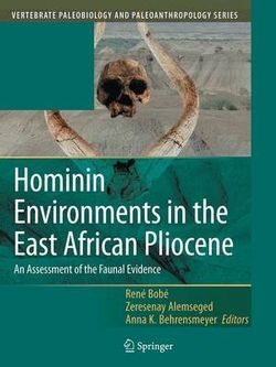 Hominin Environments in the East African Pliocene Hominin Environments in the East African Pliocene