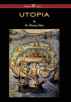 Utopia (Wisehouse Classics Edition) Utopia (Wisehouse Classics Edition)