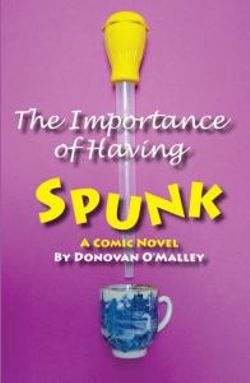 The Importance of Having Spunk The Importance of Having Spunk