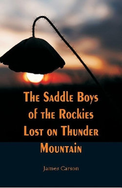The Saddle Boys of the Rockies Lost on Thunder Mountain The Saddle Boys of the Rockies Lost on Thunder Mountain