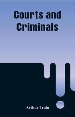 Courts and Criminals Courts and Criminals