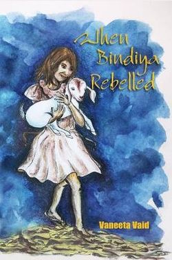 When Bindya Rebelled When Bindya Rebelled
