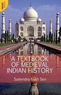 A Textbook of Medieval Indian History A Textbook of Medieval Indian History