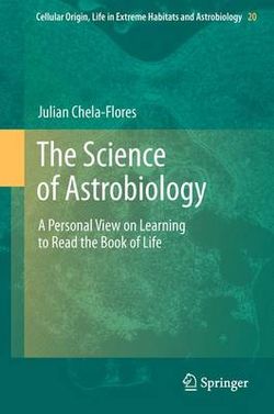 The Science of Astrobiology The Science of Astrobiology