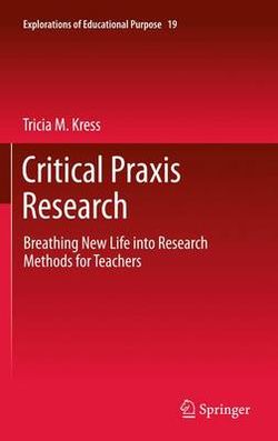 Critical Praxis Research Critical Praxis Research