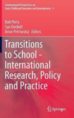Transitions to School - International Research, Policy and Practice Transitions to School - International Research, Policy and Practice