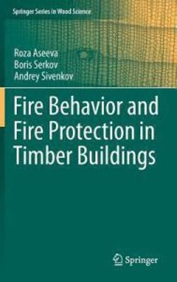 Fire Behavior and Fire Protection in Timber Buildings Fire Behavior and Fire Protection in Timber Buildings