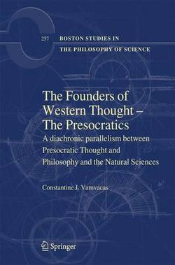 The Founders of Western Thought - The Presocratics The Founders of Western Thought - The Presocratics