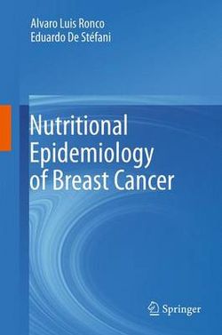 Nutritional Epidemiology of Breast Cancer Nutritional Epidemiology of Breast Cancer