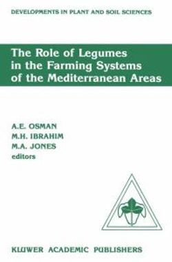 The Role of Legumes in the Farming Systems of the Mediterranean Areas The Role of Legumes in the Farming Systems of the Mediterranean Areas
