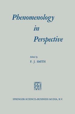Phenomenology in Perspective Phenomenology in Perspective