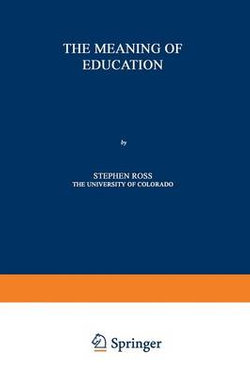 The Meaning of Education The Meaning of Education