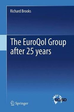 The EuroQol Group after 25 years The EuroQol Group after 25 years