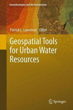 Geospatial Tools for Urban Water Resources Geospatial Tools for Urban Water Resources