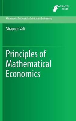 Principles of Mathematical Economics Principles of Mathematical Economics