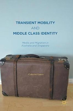 Transient Mobility and Middle Class Identity Transient Mobility and Middle Class Identity