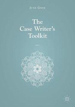 The Case Writer's Toolkit The Case Writer's Toolkit