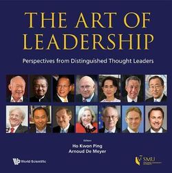 Art Of Leadership, The: Perspectives From Distinguished Thought Leaders Art Of Leadership, The: Perspectives From Distinguished Thought Leaders