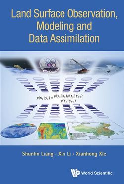 Land Surface Observation, Modeling And Data Assimilation Land Surface Observation, Modeling And Data Assimilation