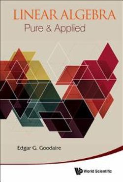 Linear Algebra: Pure & Applied Linear Algebra: Pure & Applied