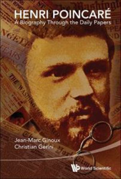 Henri Poincare: A Biography Through The Daily Papers Henri Poincare: A Biography Through The Daily Papers