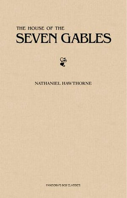 The House of the Seven Gables The House of the Seven Gables