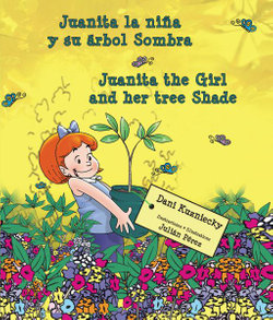 Juanita la Niña y Su árbol Sombra * Juanita the Girl and Her Tree Shade Juanita la Niña y Su árbol Sombra * Juanita the Girl and Her Tree Shade