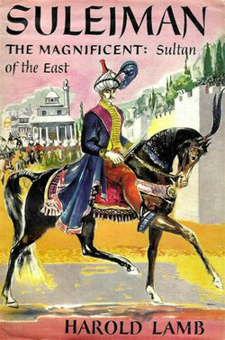 Suleiman the Magnificent: Sultan of the East Suleiman the Magnificent: Sultan of the East