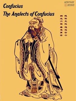 The Analects of Confucius The Analects of Confucius