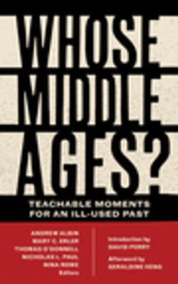 Whose Middle Ages? Whose Middle Ages?
