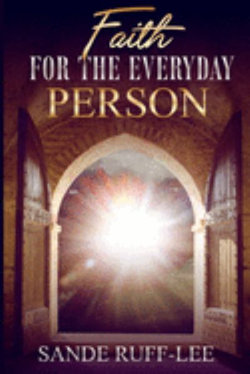 Faith for the Everyday Person Faith for the Everyday Person